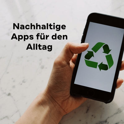 Umweltbewusster leben - Nachhaltige Apps