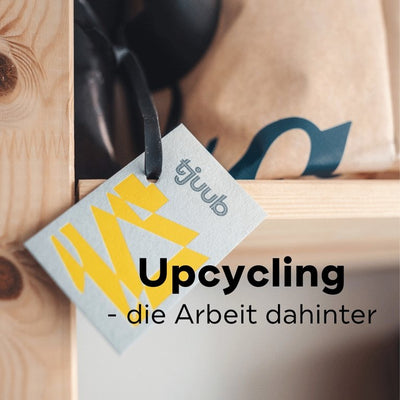 Upcycling - die Arbeit von tjuub